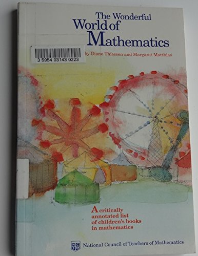 Beispielbild fr The Wonderful World of Mathematics: A Critically Annotated List of Children's Books in Mathematics zum Verkauf von Anybook.com