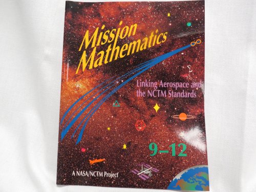 Stock image for Mission Mathematics 9-12 : Linking Aerospace and the NCTM Standards for sale by Better World Books