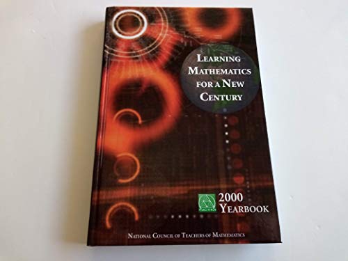Stock image for Learning Mathematics for a New Century : 2000 Yearbook, National Council of Teachers of Mathematics for sale by Better World Books