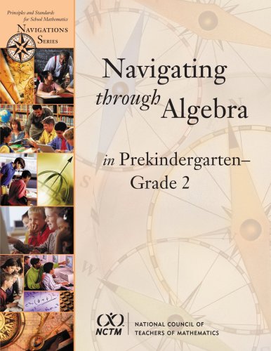 Beispielbild fr Navigating Through Algebra in Prekindergarten- Grade 2 (Principles and Standards for School Mathematics Navigations Series) zum Verkauf von SecondSale