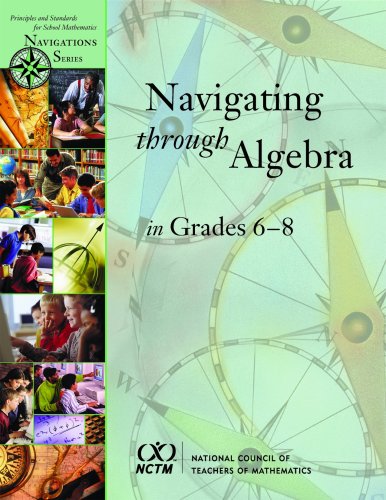 Beispielbild fr Navigating Through Algebra in Grades 6-8 (Principles and Standards for School Mathematics Navigations Series) zum Verkauf von Your Online Bookstore