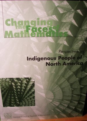 Beispielbild fr Changing the Faces of Mathematics: Perspectives on Indigenous People of North America (Changing the Face of Mathematics) zum Verkauf von Tin Can Mailman, Arcata