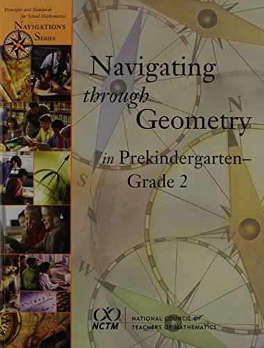 Beispielbild fr Navigating Through Geometry in Prekindergarten-Grade 2 (Principles and Standards for School Mathematics Navigations Series) zum Verkauf von Irish Booksellers