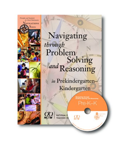 Stock image for Navigating Through Problem Solving and Reasoning in Prekindergarten-Kindergarten (Principles and Standards for School Mathematics Navigations) for sale by Booksavers of MD