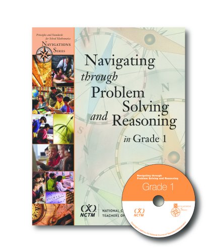 Imagen de archivo de Navigating Through Problem Solving and Reasoning in Grade 1 (Principles and Standards for School Mathematics Navigations) a la venta por Open Books