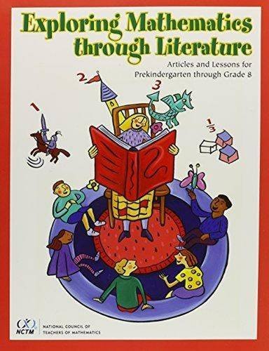 Stock image for Exploring Mathematics Through Literature: Articles and Lessons for Prekindergarten Through Grade 8 for sale by Reliant Bookstore