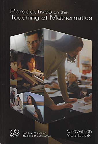 Imagen de archivo de Perspectives on the Teaching of Mathematics: Sixty-Sixth Yearbook (National Council of Teachers of Mathematics Yearbook) a la venta por HPB-Red