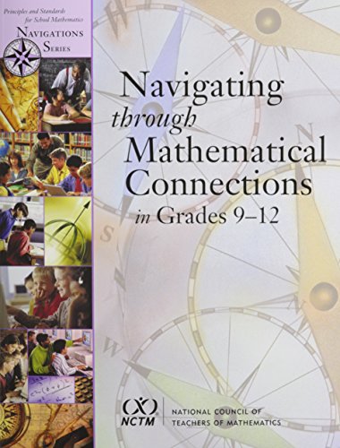 Stock image for Navigating Through Mathematical Connections: Grades 9-12 (Principles And Standards for School Mathematics Navigations Series) for sale by SecondSale