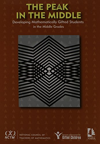 Stock image for The Peak in the Middle: Developing Mathematically Gifted Students in the Middle Grades for sale by Books of the Smoky Mountains