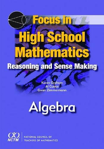 9780873536400: Focus in High School Mathematics: Reasoning and Sense Making in Algebra