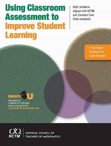 Beispielbild fr Using Classroom Assessment to Improve Student Learning: Math Problems Aligned with NCTM and Common Core State Standards zum Verkauf von BooksRun