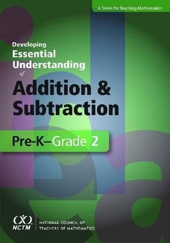 Stock image for Developing Essential Understanding of Addition and Subtraction for Teaching Mathematics in Pre-K"Grade 2 for sale by BooksRun