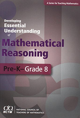 Imagen de archivo de Developing Essential Understanding of Mathematical Reasoning for Teaching Mathematics in Grades Pre-K-8 a la venta por BooksRun