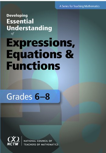 Imagen de archivo de Developing Essential Understanding of Expressions, Equations, and Functions for Teaching Mathematics in Grades 68 a la venta por Goodwill of Colorado