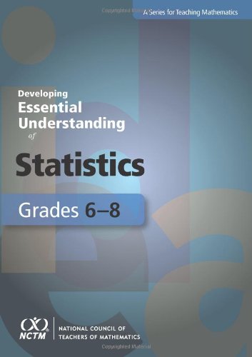 Developing Essential Understanding of Statistics for Teaching Mathematics in Grades 6â€“8 (9780873536721) by Gary Kader; Tim Jacobbe; Patricia Wilson; Rose Mary Zbiek