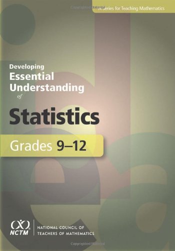 

Developing Essential Understanding of Statistics for Teaching Mathematics in Grades 9-12