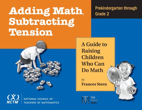 Stock image for Adding Math, Subtracting Tension : A Guide to Raising Children Who Can Do Math for sale by Better World Books