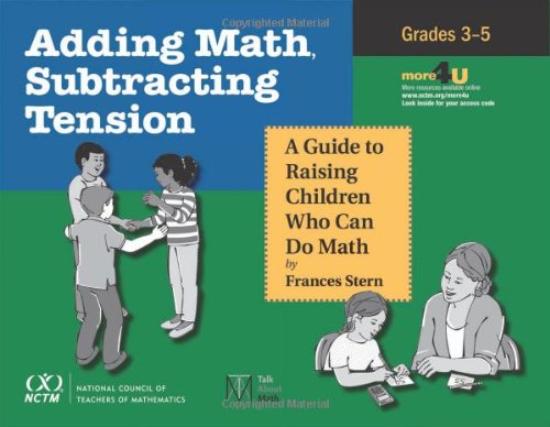 Stock image for Adding Math, Subtracting Tension: A Guide to Raising Children Who Can Do Math, Grades 3-5 for sale by HPB-Red
