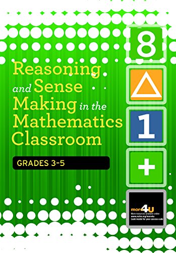 Imagen de archivo de Reasoning and Sense Making in the Mathematics Classroom Grades: 3-5 a la venta por Goodwill Books