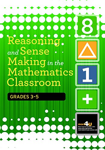 Stock image for Reasoning and Sense Making in the Mathematics Classroom Grades: 3-5 for sale by Goodwill Books
