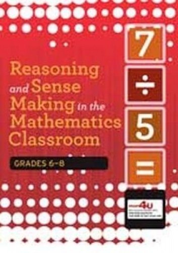 Stock image for REASONING AND SENSE MAKING IN THE MATHEMATICS CLASSROOM for sale by Revaluation Books