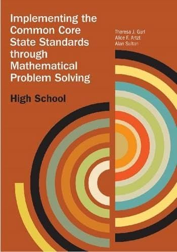 Stock image for Implementing the Common Core State Standards through Mathematical Problem Solving: High School for sale by SecondSale