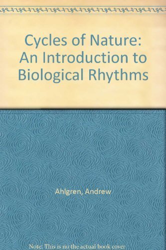 Stock image for Cycles of Nature : An Introduction to Biological Rhythms for sale by Better World Books