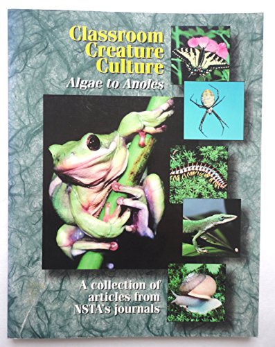 Stock image for Classroom Creature Culture: Algae to Anoles for sale by Wonder Book