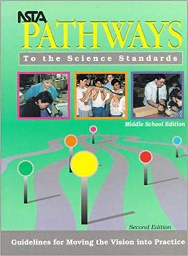 Beispielbild f�r NSTA Pathways to the Science Standards: Guidelines for Moving the Vision into Practice, Middle School Edition zum Verkauf von BookHolders