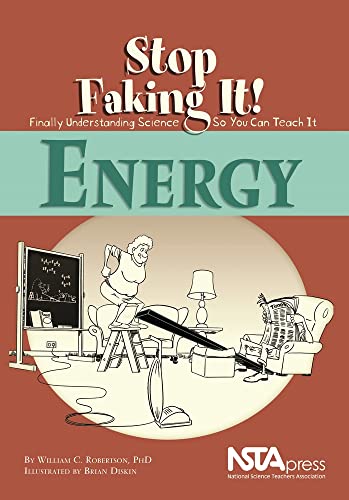 9780873552141: Energy: Stop Faking It! Finally Understanding Science So You Can Teach It