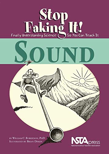 Stock image for Sound: Stop Faking It! Finally Understanding Science So You Can Teach It for sale by Orion Tech