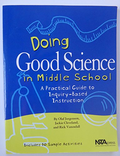 Beispielbild fr Doing Good Science in Middle School : A Practical Guide to Inquiry-Based Instruction zum Verkauf von Better World Books