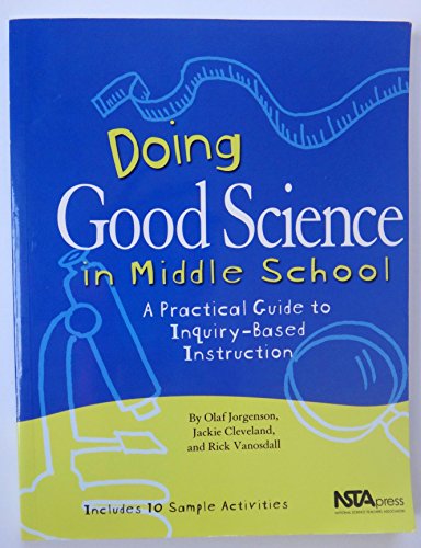 Stock image for Doing Good Science In Middle School: A Practical Guide To Inquiry-Based Instruction (PB183X) for sale by HPB-Emerald