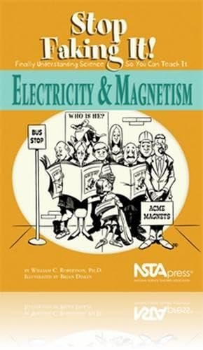 Imagen de archivo de Electricity And Magnetism: Stop Faking It! Finally Understanding Science So You Can Teach It a la venta por Save With Sam