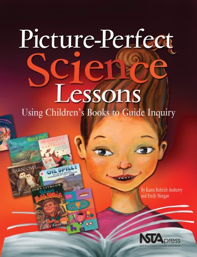 Beispielbild fr Picture-Perfect Science Lessons: Using Children's Books To Guide Inquiry; Grades 3-6 (PB186X) zum Verkauf von Half Price Books Inc.