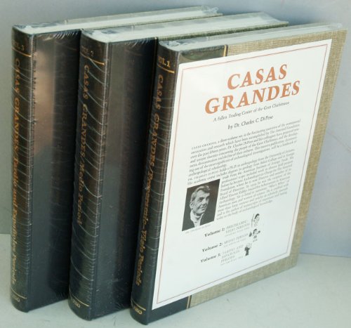 9780873580564: Casas Grandes: A Fallen Trading Center of the Gran Chichimeca, Vols. 1-3 by
