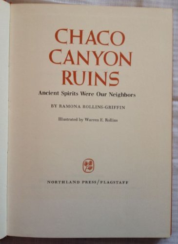 Beispielbild fr Chaco Canyon Ruins: Ancient Spirits Were Our Neighbors zum Verkauf von Lowry's Books