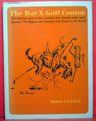 Stock image for The Bar X golf course, for sale by Hawking Books
