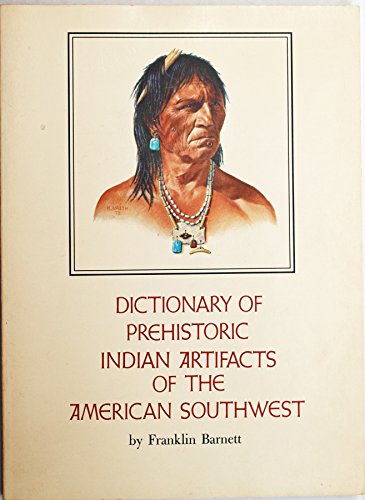 Imagen de archivo de Dictionary of Prehistoric Indian Artifacts of the American Southwest a la venta por Sparrow Reads