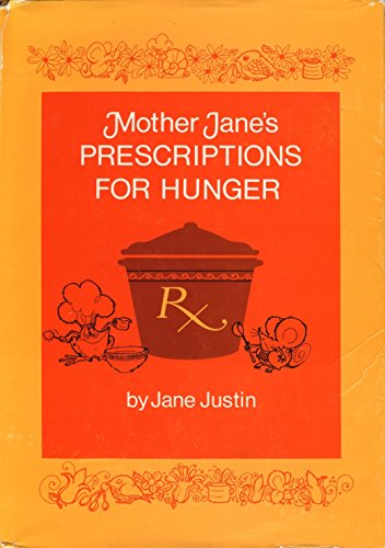 Imagen de archivo de Mother Jane's Prescriptions for Hunger a la venta por ThriftBooks-Atlanta