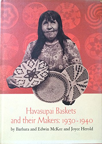 9780873581349: Havasupai Baskets and Their Makers: 1930-1940