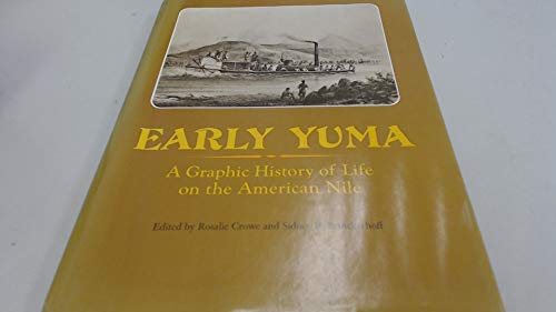 Early Yuma: A Graphic History of Life on the American Nile