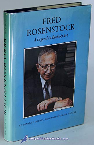 Fred Rosenstock: A Legend in Books & Art