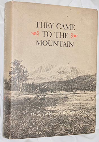 Imagen de archivo de They Came to the Mountain The Story of Flagstaff's Beginnings a la venta por HPB Inc.