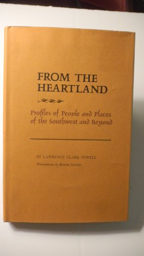 Stock image for From the Heartland : Profiles of People & Places of the Southwest & Beyond for sale by Craig Hokenson Bookseller