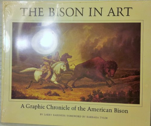 Beispielbild fr The Bison in Art : A Graphic Chronicle of the American Bison zum Verkauf von Better World Books
