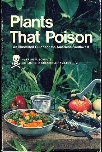 Stock image for Plants That Poison: An Illustrated Guide to Plants Poisonous to Man for sale by Murphy-Brookfield Books