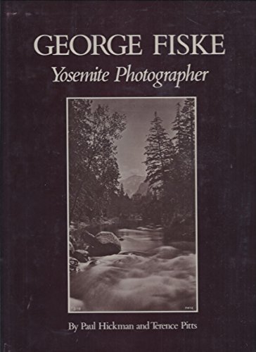 Stock image for George Fiske, Yosemite photographer for sale by Books of the Smoky Mountains