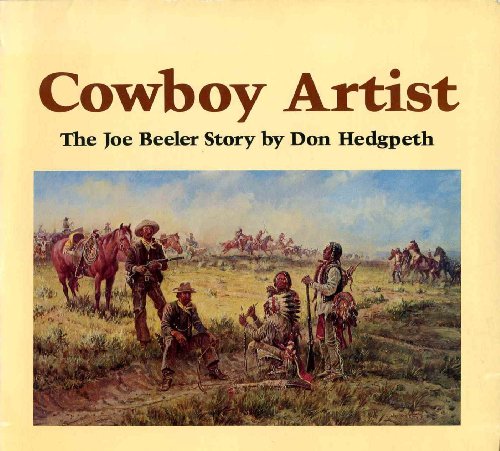 Beispielbild fr Cowboy artist: The Joe Beeler story zum Verkauf von Hawking Books