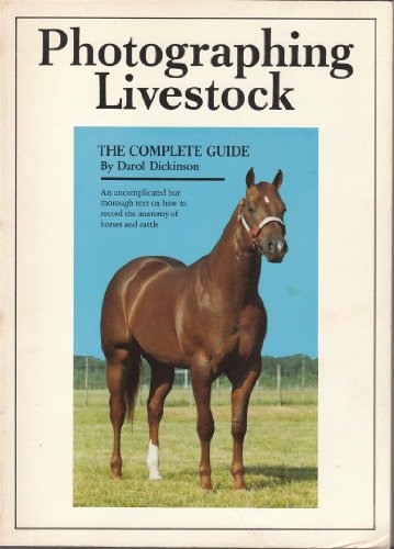9780873582001: Photographing Horses and Other Livestock: The Complete Guide